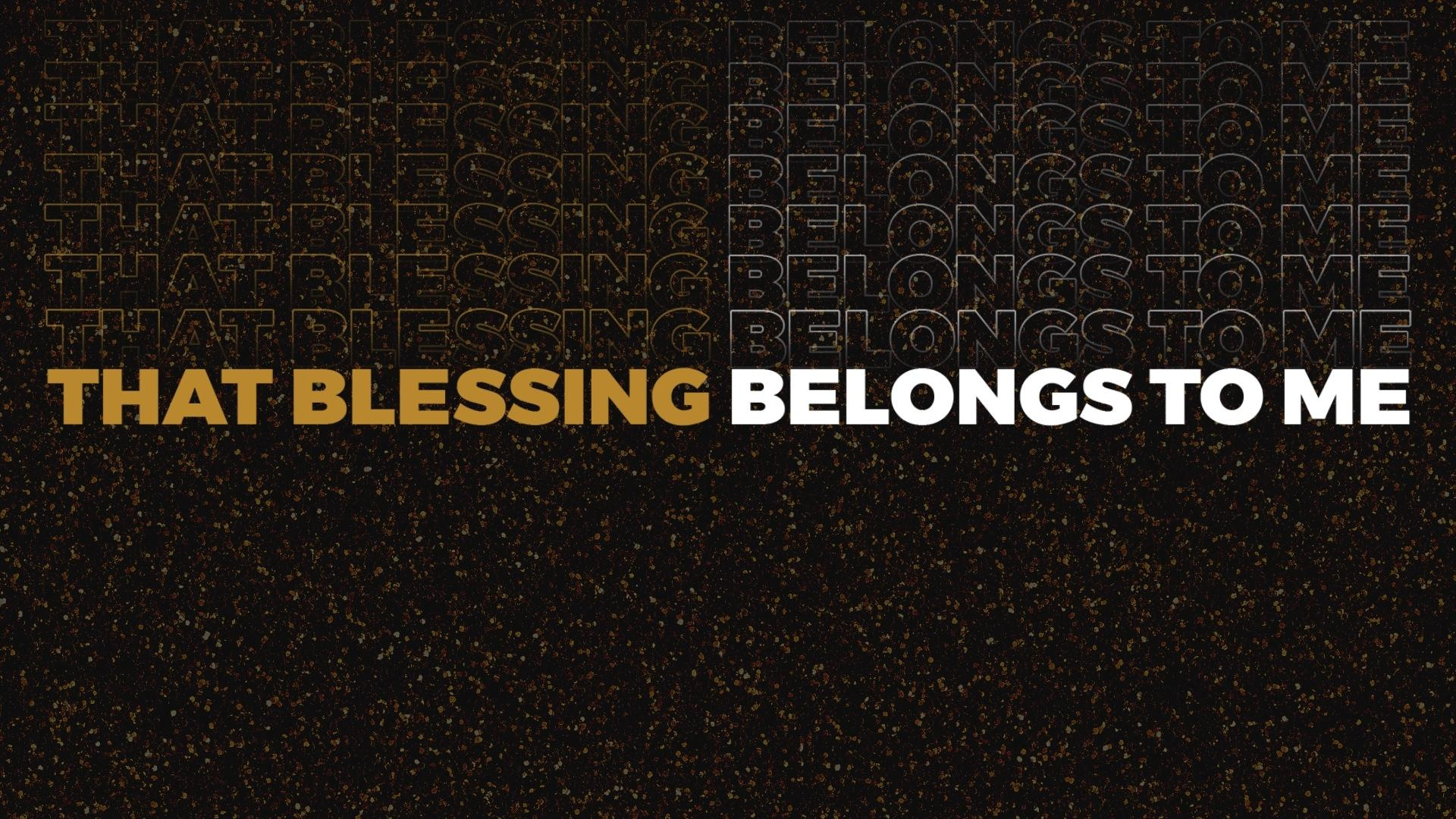 Read more about the article That Blessing Belongs To Me